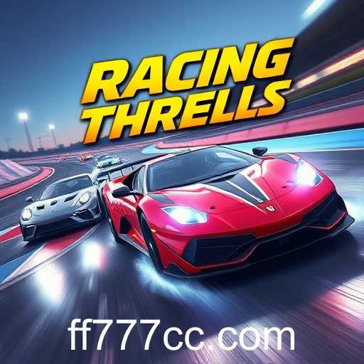 Revving Up Fun: Exploring 'Racing Games' with Keyword 'ff777'